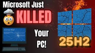 Microsoft Just Killed Millions of PCs (25H2 Update)