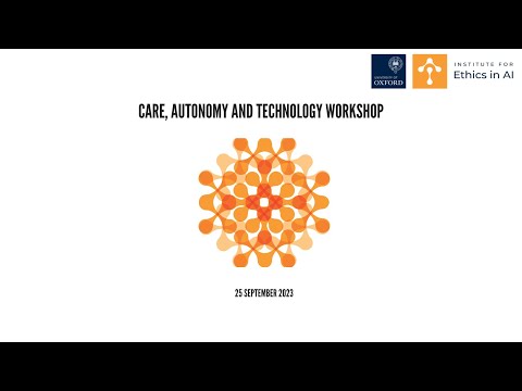 Care, Autonomy, and Technology Workshop, Dr Netta Weinstein