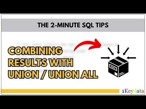 2-Minute SQL Tip: Combining Results with UNION and UNION ALL