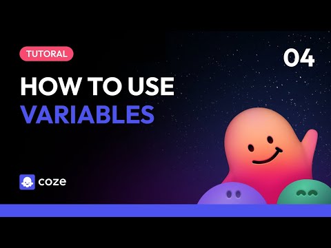 Coze | How to use Variables