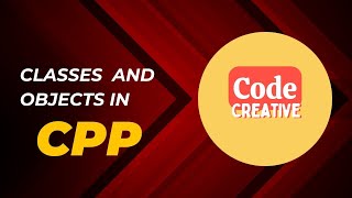 Getting started with classes and objects in C++ || Object Oriented Programming