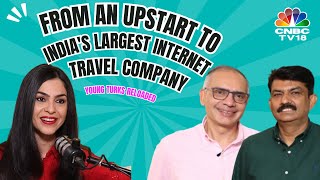 How MakeMyTrip Redefined Travel - 25 Years & Counting | YT Reloaded Podcast | CNBC TV18
