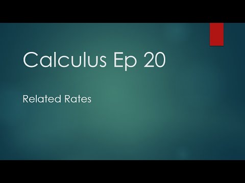 Calculus Ep 20   Related Rates