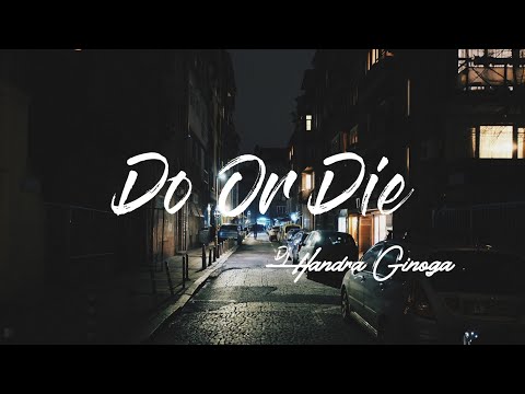 Do Or Die_Handra Ginoga-Funky Night Style_New song!!!