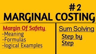 Marginal Costing (Margin Of Safety).