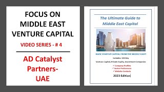 Focus on Middle East Venture Capital. Video Series #4: Abu Dhabi Catalyst Partners, UAE.