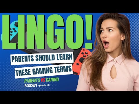 Learn the LINGO your kids use in Video games! - PvG 58