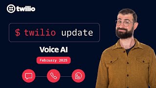 Voice AI, RCS Messaging, and more! - $ twilio update Episode 1