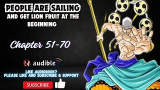 People Are Sailing And Get Lion Fruit At The Beginning Chapter 51-70
