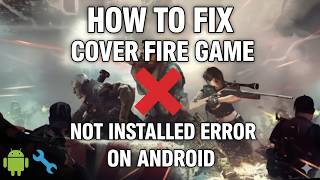 Fix Cover Fire Installation Failed Problem on Android 2026
