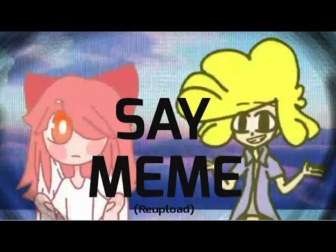 Say(meme)-Flipaclip [Collab with Kiaxii]