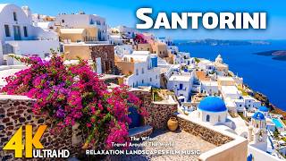 Santorini 4K | Most Beautiful Island in Greece 🌅 Scenic Relaxation Film with Calming Music