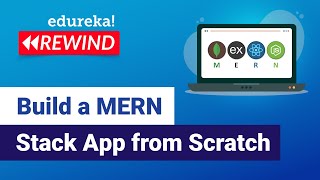 Build a MERN Stack App from Scratch | Web Development Training | Edureka | Web Dev Rewind -  3