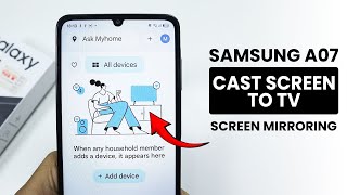 How to Cast Screen to TV on Samsung A07 - Screen Mirroring