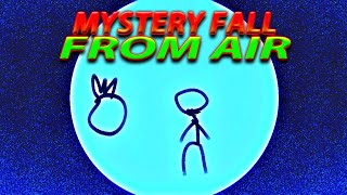 MYSTERY FALL FROM AIR