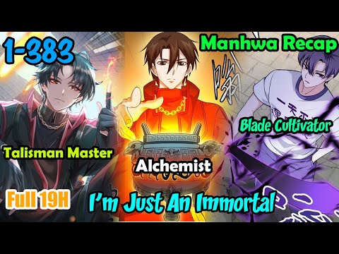 Full 19H | I’m Just An Immortal 1-383 | Manhwa Recap | Manhwa DEMON | Manhwa hot new