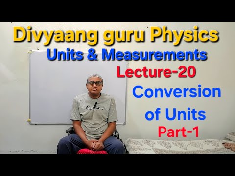 Conversion of Units | Part-1 | UNITS & MEASUREMENTS | L-20 | JEE/NEET | Class-11th | PHYSICS |