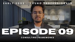 Ep.9: Consulting Frameworks Simplified: Master These Before Your Next Interview