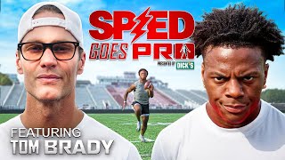 SPEED GOES PRO, EPISODE 1: TOM BRADY  (Football)