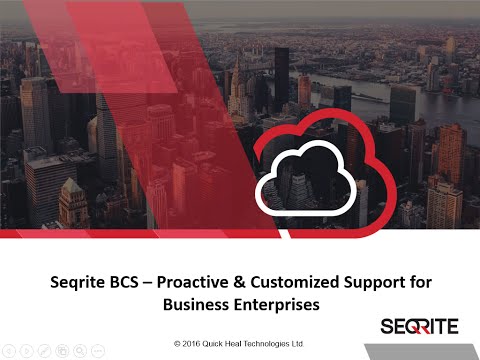 Seqrite BCS - Proactive and Customized Support for Business Enterprise