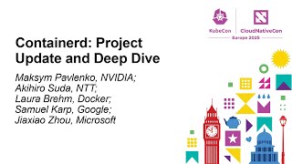 Containerd: Project Update and Deep Dive - M. Pavlenko, A. Suda, L. Brehm, S. Karp, J. Zhou