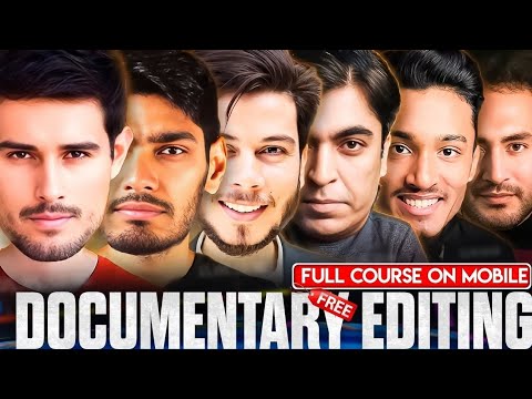 Beginner To Pro Documentary Video Editing Full Course In One Video On Mobile