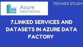 7  Linked Services and datasets in Azure Data Factory #azuretutorials