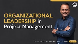 Organizational Leadership in Project Management