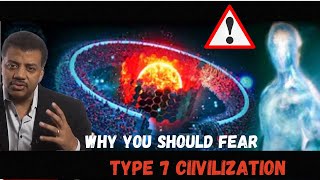 Why You Should Fear TYPE-7 CIVILIZATION? What If Humanity Became Type 7 Civilization?