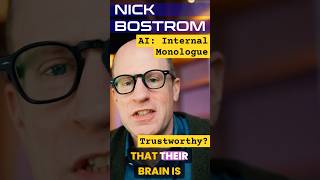 Nick Bostrom - AI's Internal Monologue - Trustworthy? #AI #agi #aisafety