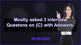 3 C interview QA (2025 Edition) | 2025-09-30 11:52 PM