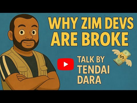 Why Zimbabwean Developers Are Not Making Money | Tendai Dara @ Zim Tech Community
