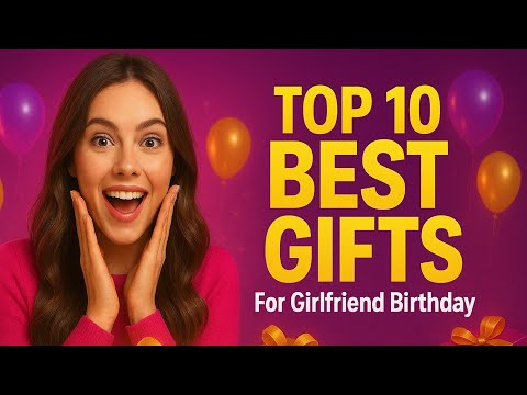 Top 10 best gifts ideas for girlfriend on her birthday 2022 || best gift for your girlfriend!