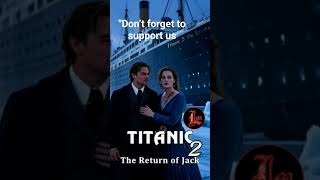 Get ready! Titanic 2 is coming soon!#MoviePredictions#MovieTrends#MovieForecast#CinemaLovers