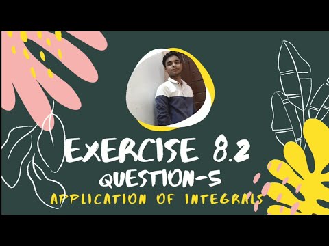 Exercise-8.2,Q-5,|Application of Integrals| Ncert Maths Class 12|