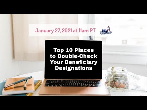 F&F Workshop: Top 10 Places to Check Your Beneficiaries