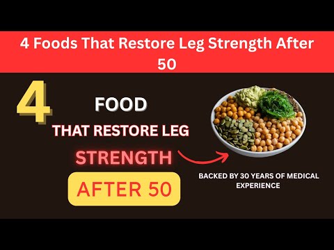 4 FOODS THAT RESTORE LEG STRENGTH AFTER 50 – DOCTOR’S NATURAL SOLUTIONS FOR STRONGER LEGS