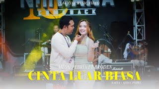 Ajeng Febria Ft Broden - Cinta Luar Biasa ( Official Music Video )