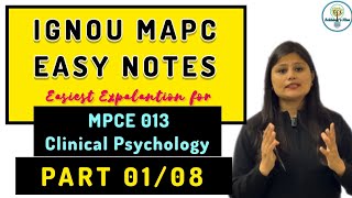 MPCE 013 Part 01 Easy Notes Explanation Clinical Psychology
