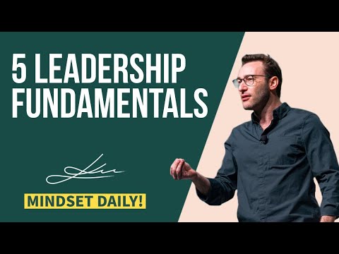 Simon Sinek | Motivational Speech 5 Fundamentals of Leadership