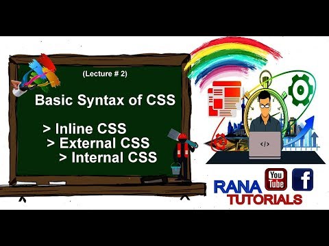 Syntax and code structure of CSS , Inline CSS , External CSS and Internal CSS .