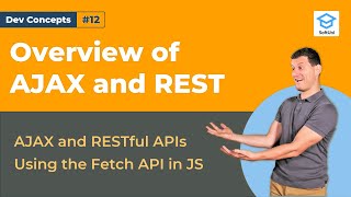 Overview of AJAX and REST [Dev Concepts #12]