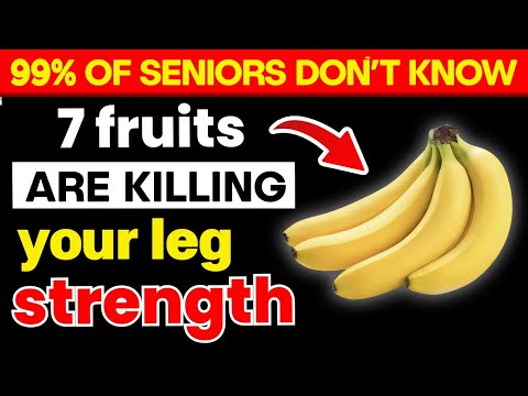 STOP Eating These 7 Worst Fruits — They Destroy Leg Strength | Trusted Senior Health