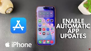 How To Enable Automatic App Updates On iPhone