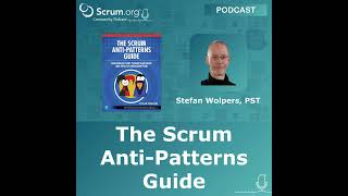 The Scrum Anti-Patterns Guide