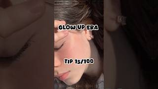 Glow Up Tips 15/100 ✨💁🏻‍♀️ #beauty #glowupera #hair #glowingskin #glowup #skincare #tips #shorts