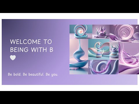 Being with B YouTube Introduction #Beloved #Spiritual Growth #IntroductionVideo #NewYouTuber