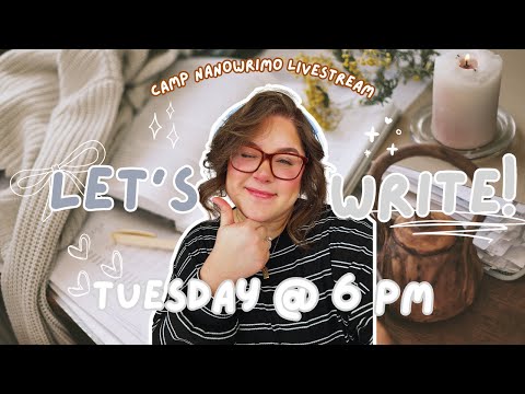 🎧 camp nanowrimo livestream #4 | writing time & yapping as usual