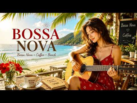 Bossa Nova Songs - Bossa Nova Covers of Popular Songs 50 Hits 2026 For Easy Listening & Relax