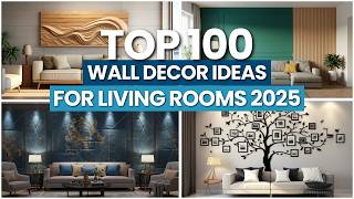 Top 100 Modern Wall Decor Ideas for Living Room Wall Decoration 2025